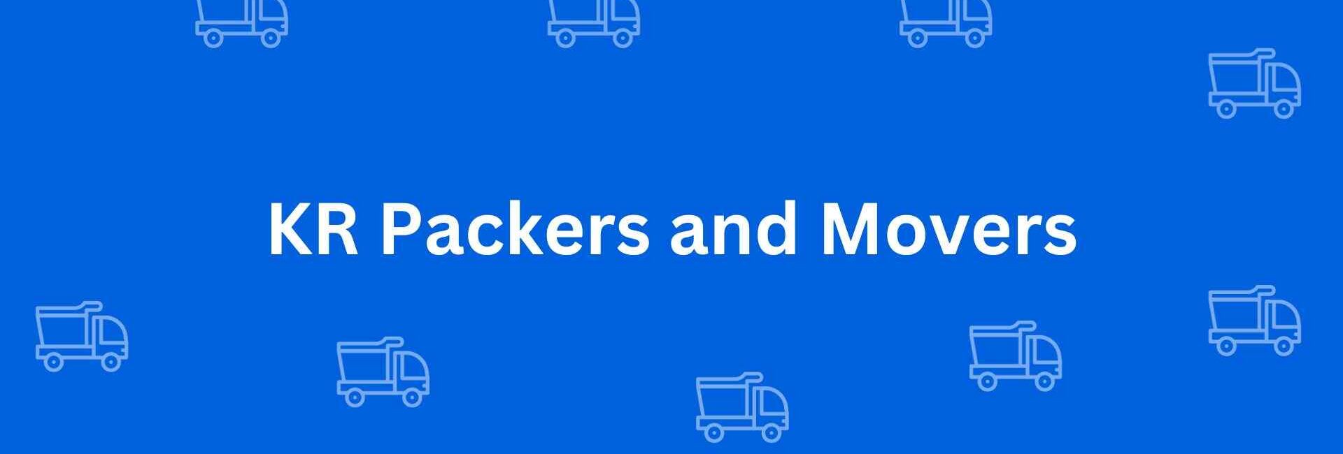 KR Packers and Movers - Packers and Movers in Malviya Nagar, Delhi - Service of Packers and Movers in Delhi