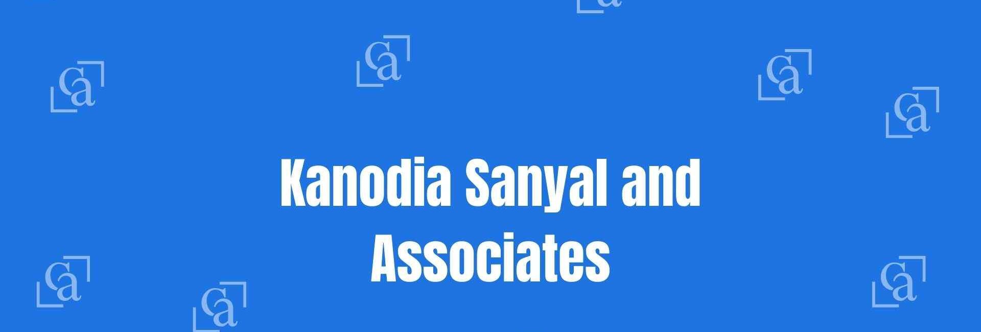 Kanodia Sanyal and Associates - Best Chartered Accountants in Nehru Place Delhi - Financial Experts in Delhi
