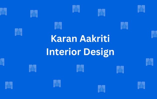 Karan Aakriti Interior Design - Best Home Interior Services in Kirti Nagar Delhi - Special Interior Design Services For Homes in Delhi