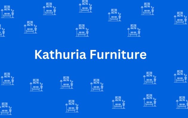 Kathuria Furniture - Best Furniture Service Dealer in Pitampura, Delhi - Furniture Distributors in Delhi