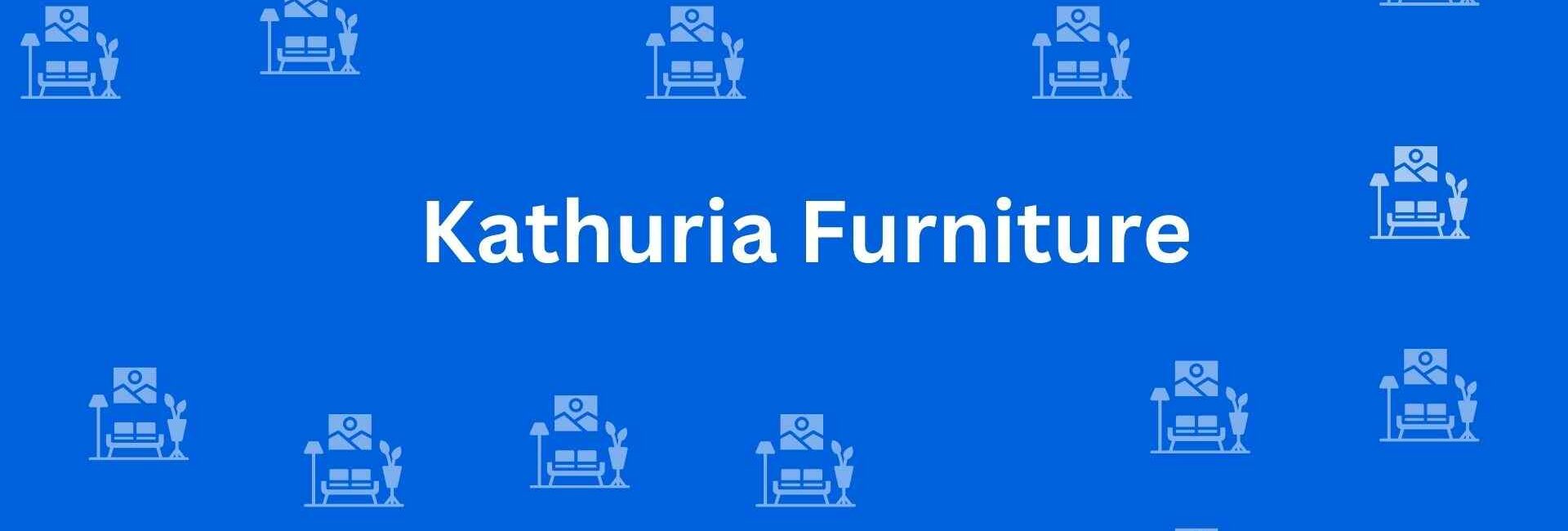 Kathuria Furniture Kirti Nagar - Home and Office Furniture in Kirti Nagar Delhi - Furniture Options in Delhi