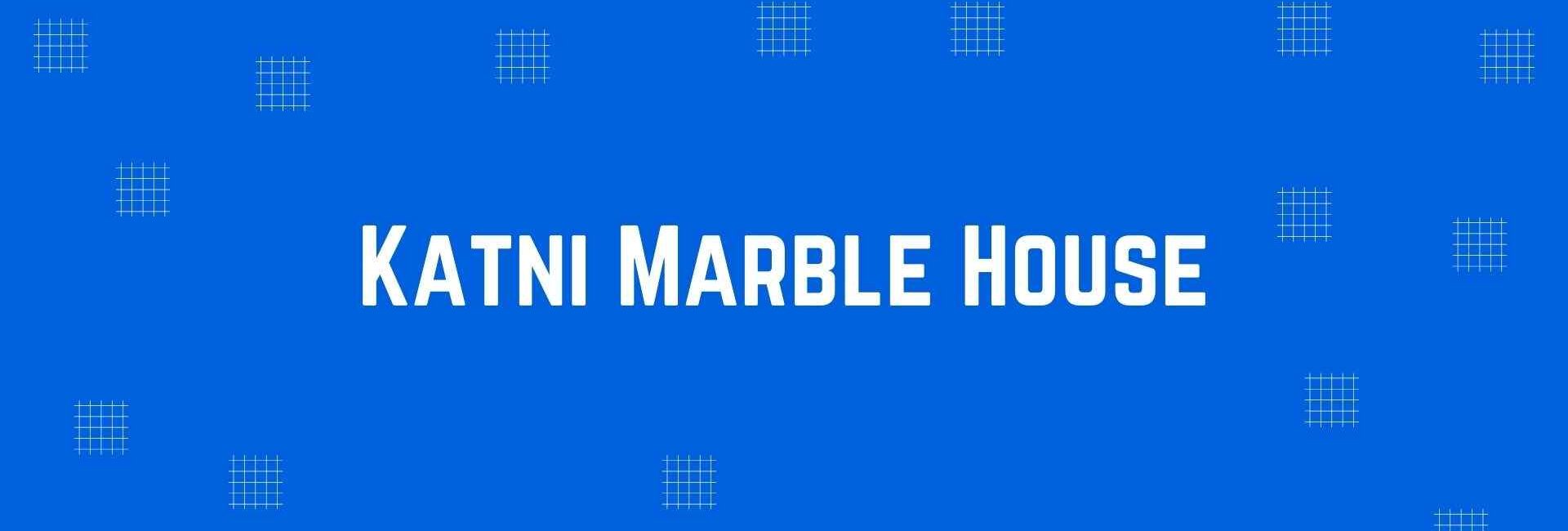 Katni Marble House - Flooring and Marble Dealer in Krishna Nagar, Delhi - Marble and Flooring Expert in Delhi