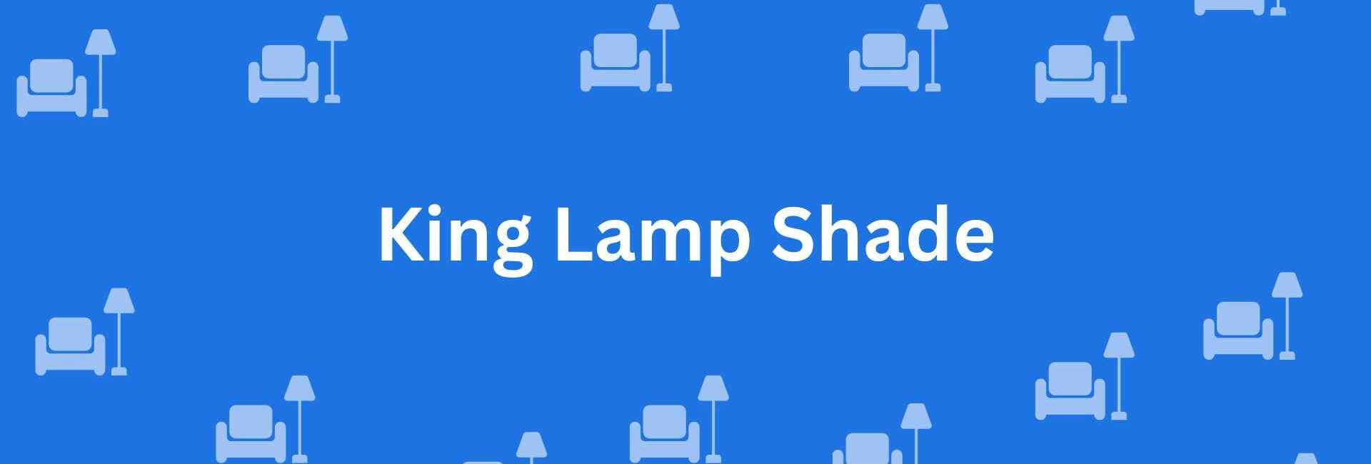 King Lamp Shade - Home Decor Experts in Connaught Place, Delhi - Home Decor Dealers in Delhi