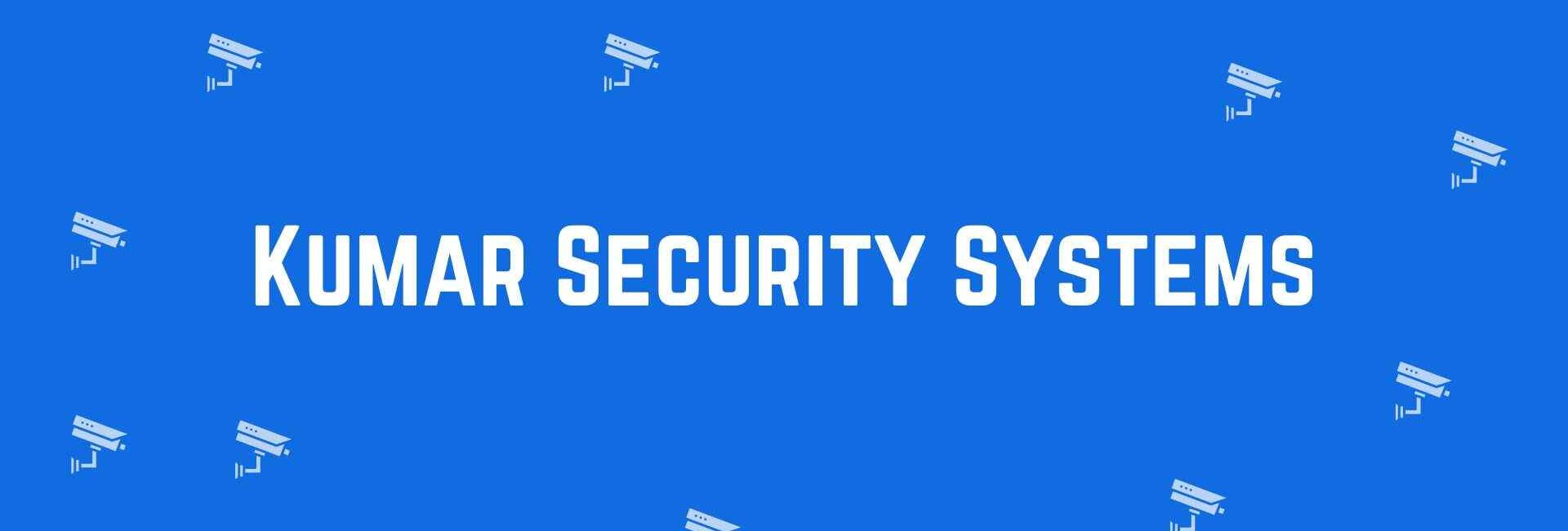 Kumar Security Systems - Security system dealer in Shahdara, Delhi - CCTV dealer in Delhi
