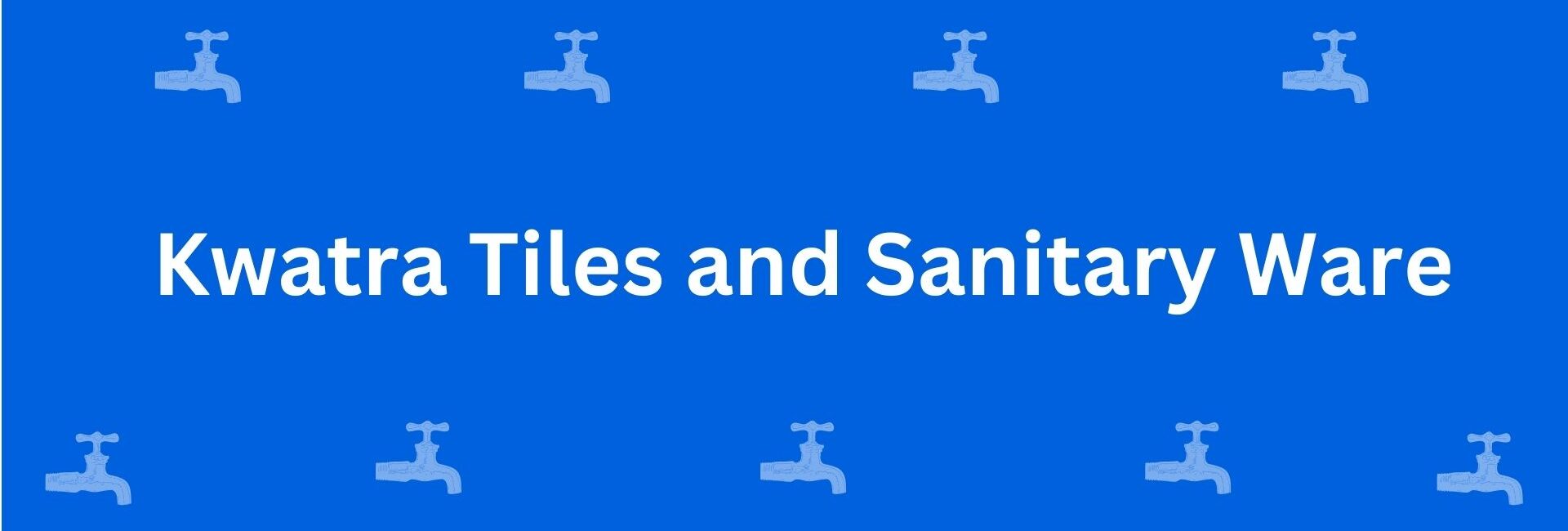 Kwatra Tiles and Sanitary Ware - Best Sanitary Services in Krishna Nagar, Delhi - Sanitary Product Dealer in Delhi
