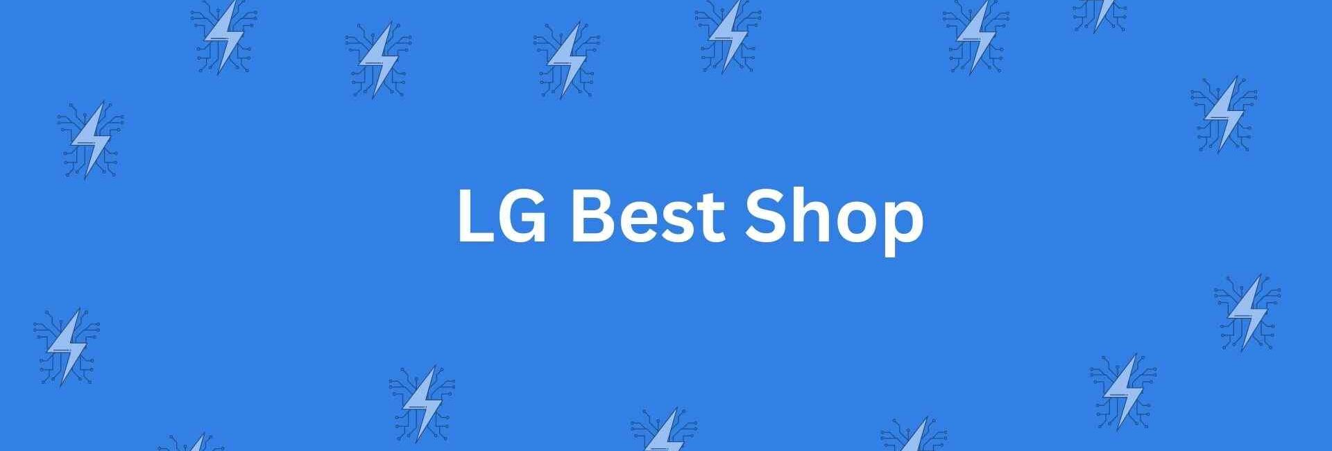 LG Best Shop Paschim Vihar - Home Appliances in Paschim Vihar Delhi - Best For Home Designing and Appliances in Delhi