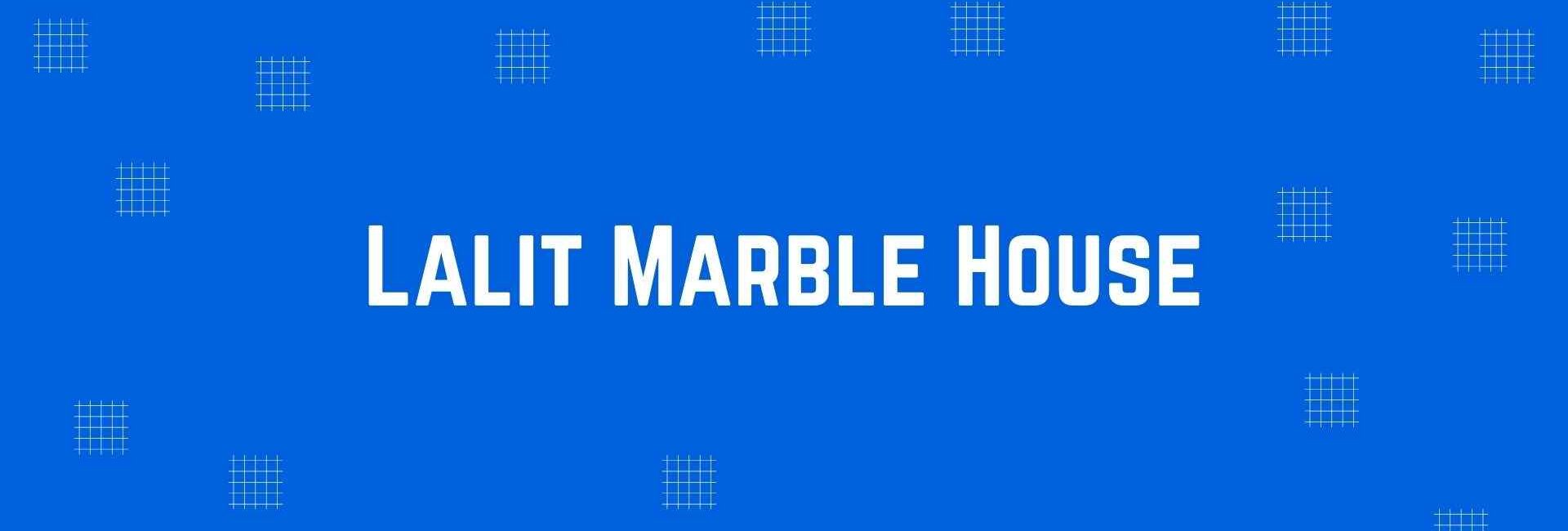 Lalit Marble House - Flooring and Marble Dealer in Krishna Nagar, Delhi - Marble and Flooring Expert in Delhi