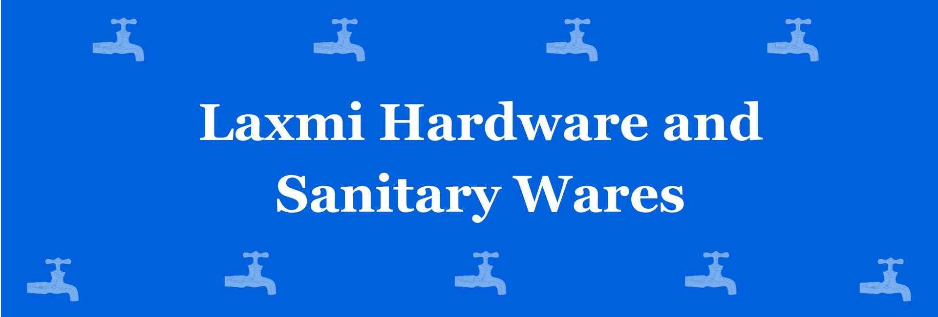 Laxmi Hardware and Sanitary Wares - Best Sanitary Services in Kirti Nagar Delhi - Sanitary Product Dealer in Delhi