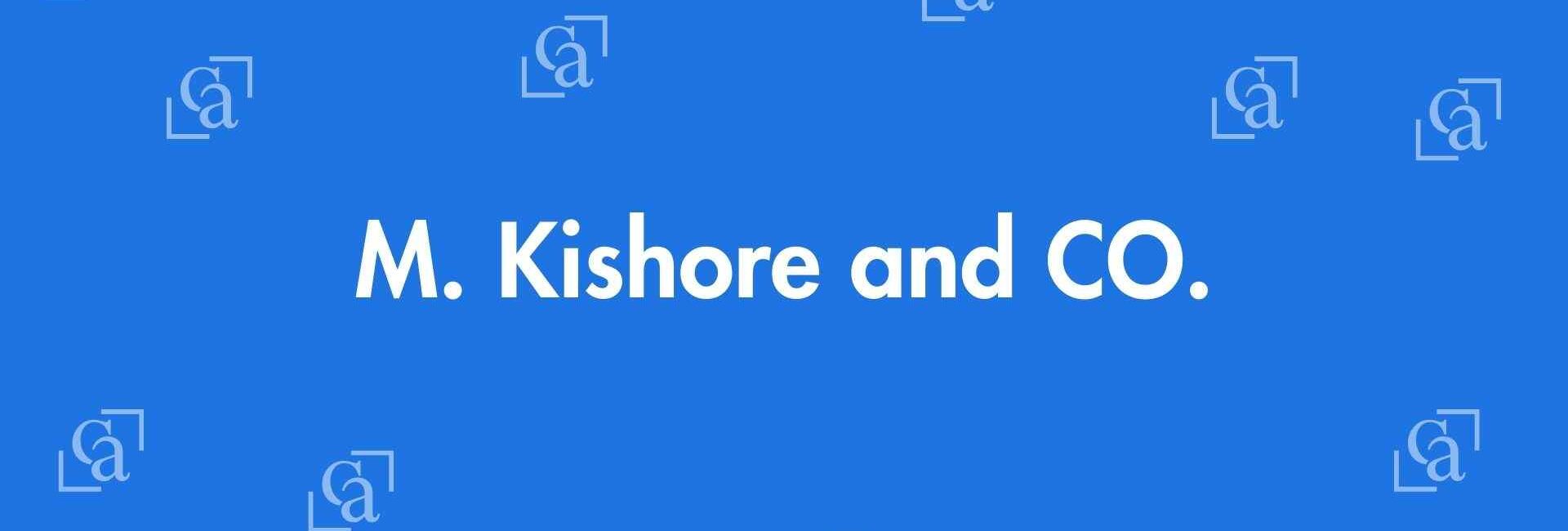M. Kishore and CO. - Chartered Accountants in Krishna Nagar, Delhi - Experienced Chartered Accountants Delhi