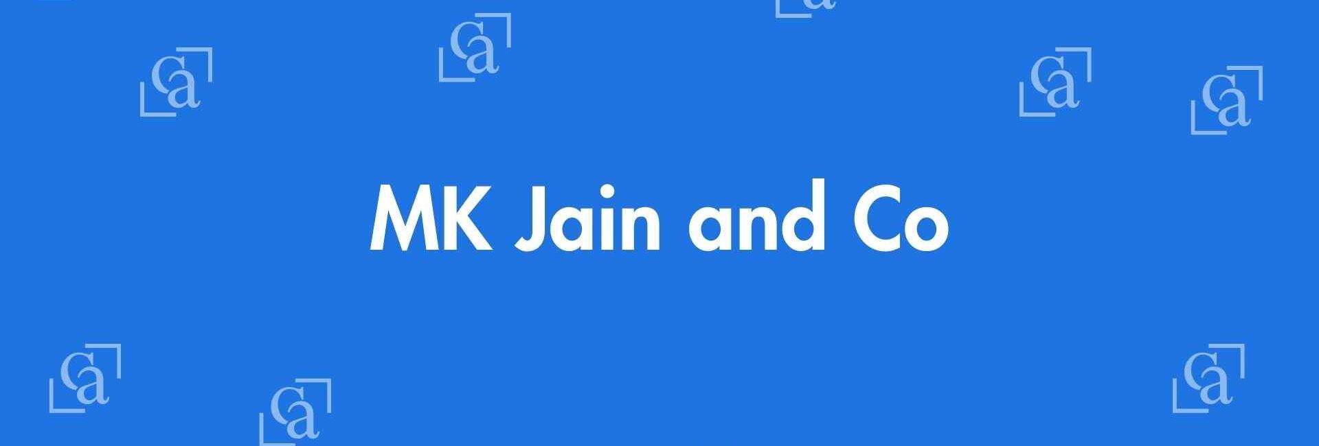 MK Jain and Co - Chartered Accountants in Okhla, Delhi - Experienced Chartered Accountants Delhi