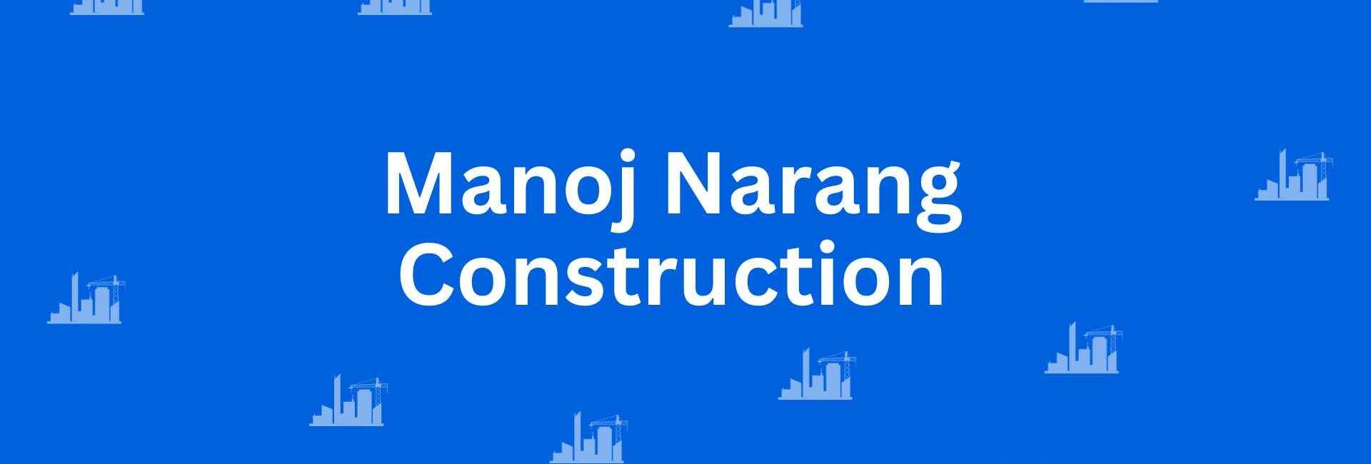 Manoj Narang Construction - Construction Services in Pitampura, Delhi - Best Construction Contractors in Delhi