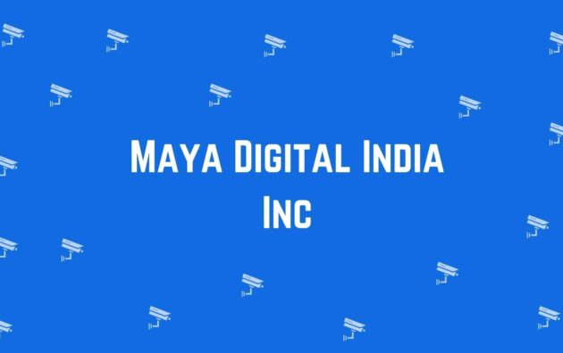 Maya Digital India Inc - Best CCTV dealer in Rohini Delhi - Best CCTV Cameras in Delhi