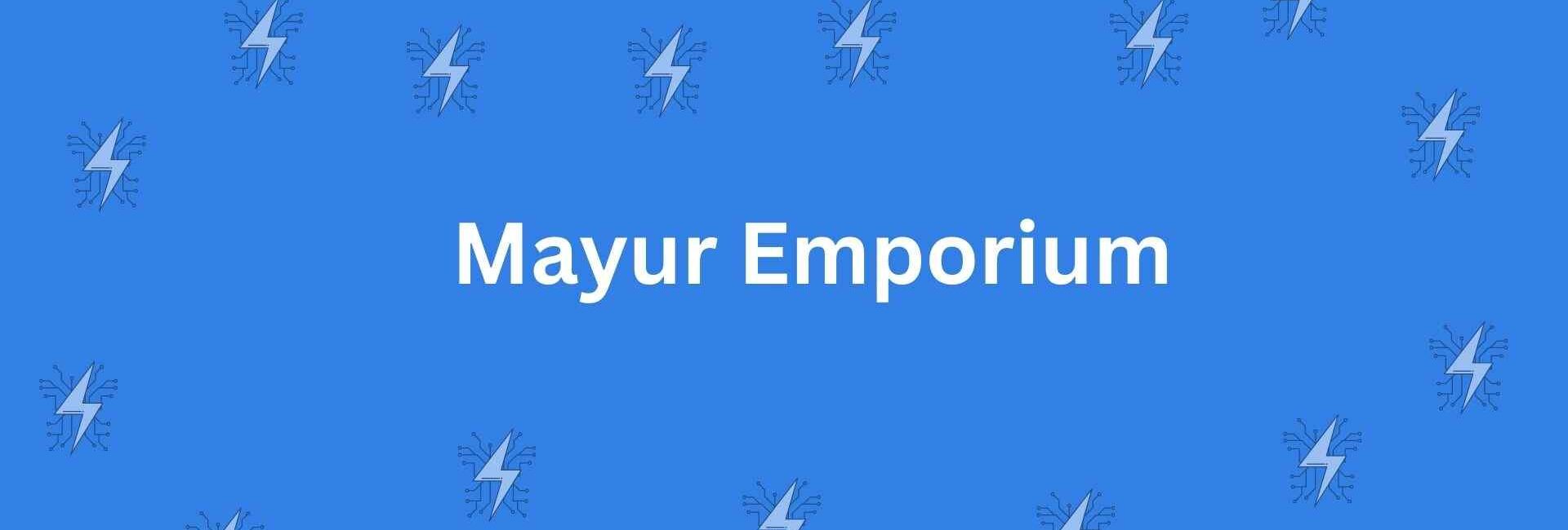Mayur Emporium - Home Appliances in Paschim Vihar Delhi - Best For Home Designing and Appliances in Delhi