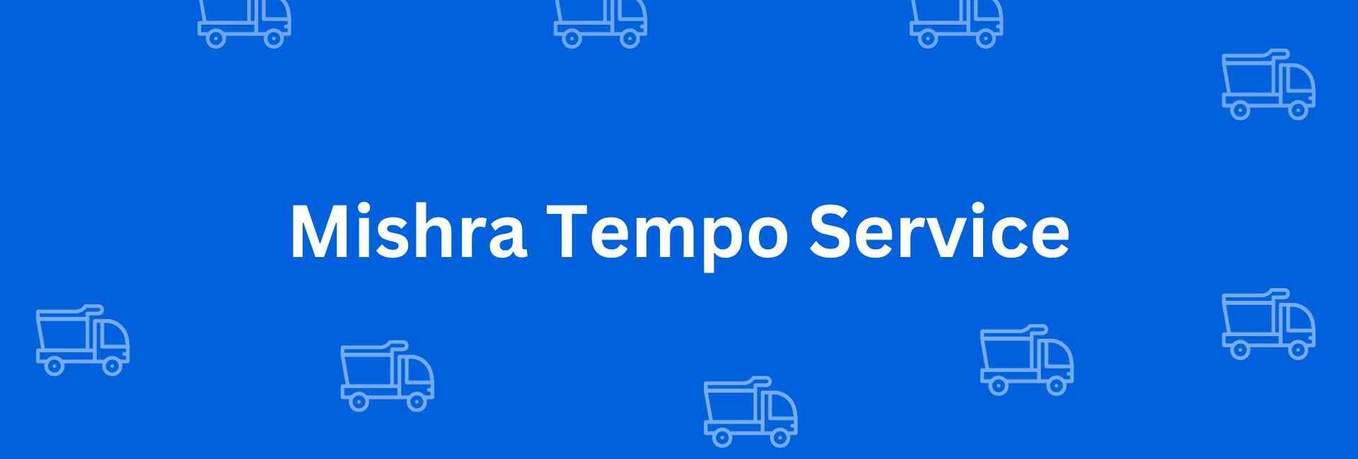 Mishra Tempo Service - Packers and Movers in Malviya Nagar, Delhi - Service of Packers and Movers in Delhi
