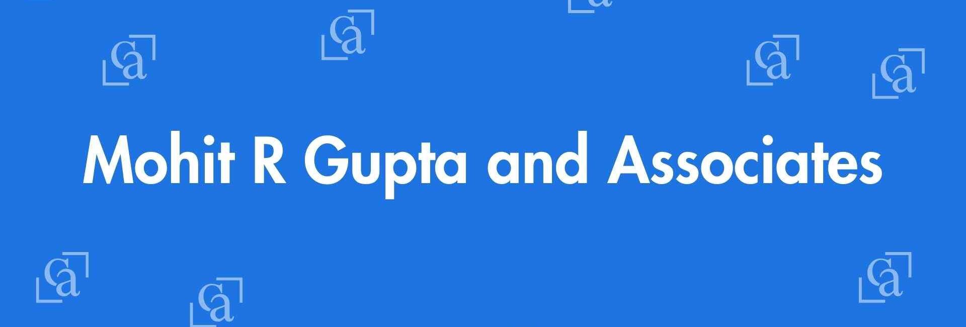 Mohit R Gupta and Associates - Chartered Accountants in Krishna Nagar, Delhi - Experienced Chartered Accountants Delhi
