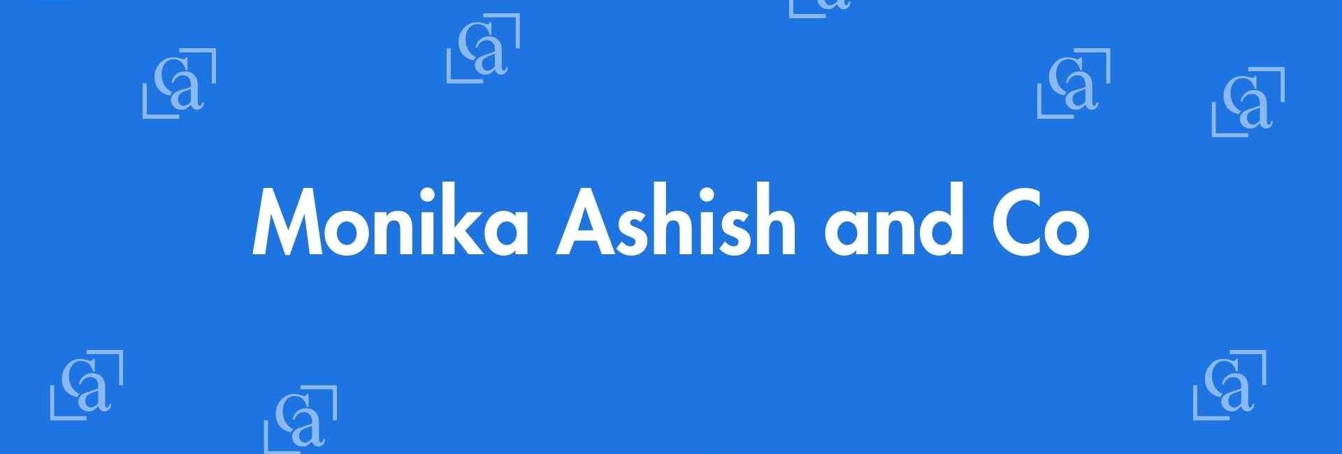 Monika Ashish and Co - Chartered Accountants in Laxmi Nagar, Delhi - Experienced Chartered Accountants Delhi
