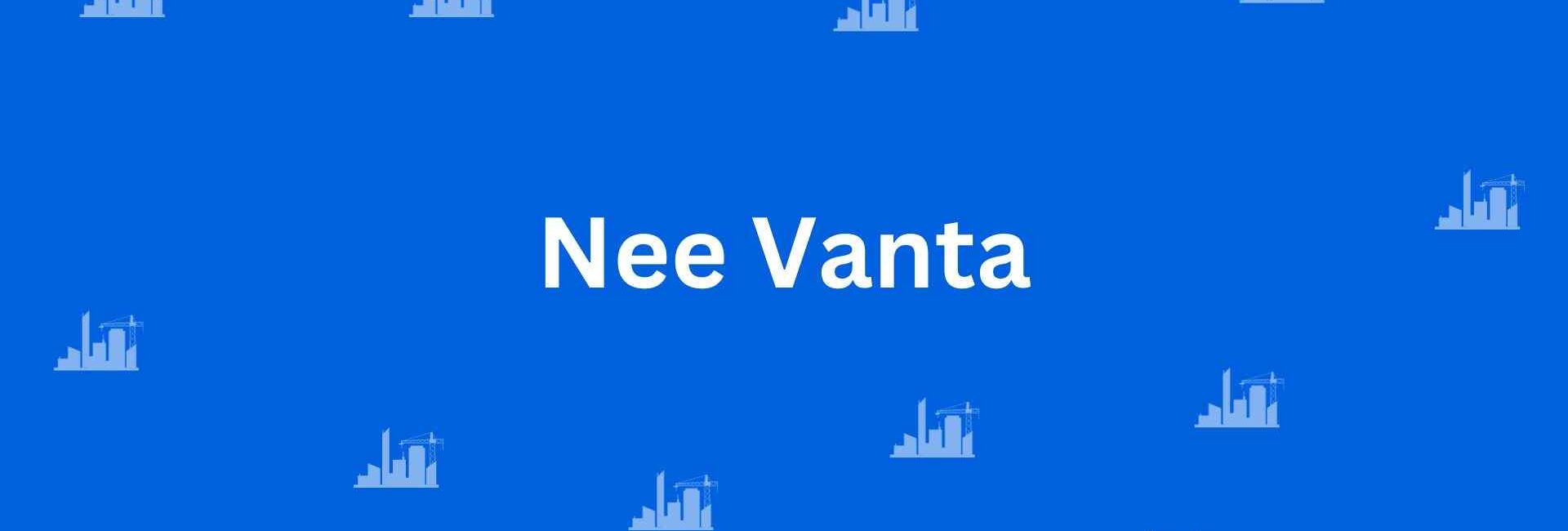 Nee Vanta - Construction Services in Greater Kailash, Delhi - Best Construction Contractors in Delhi