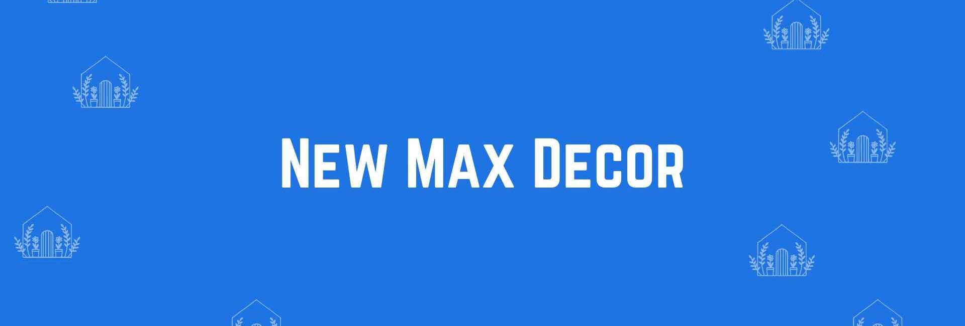 New Max Decor - Home decor dealers in Uttam Nagar, Delhi - Home decor in Delhi