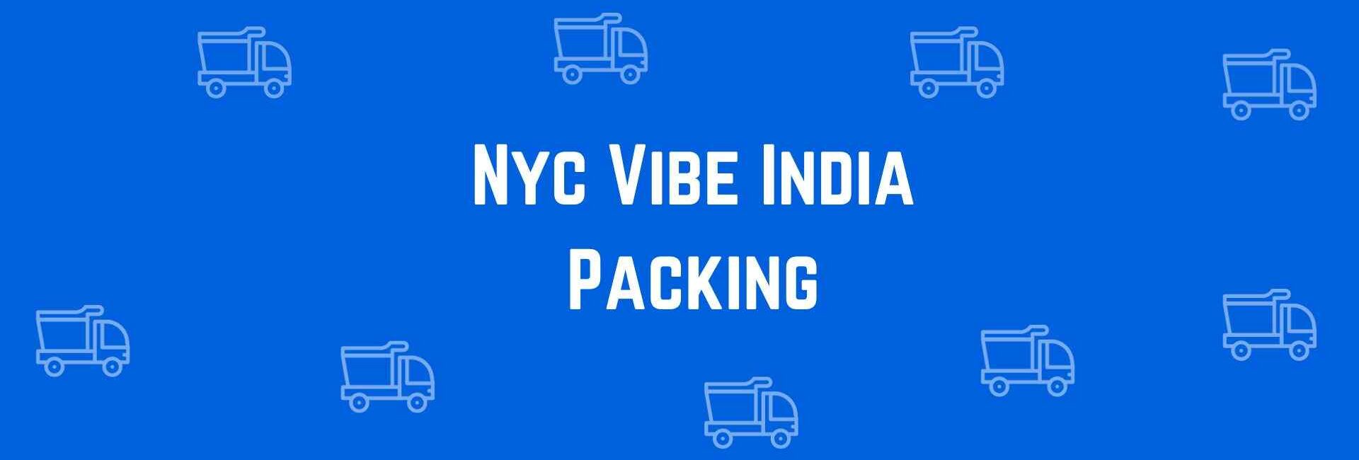 Nyc Vibe India Packing - Packers and Movers in Paschim Vihar Delhi - Movers and Packers in Delhi