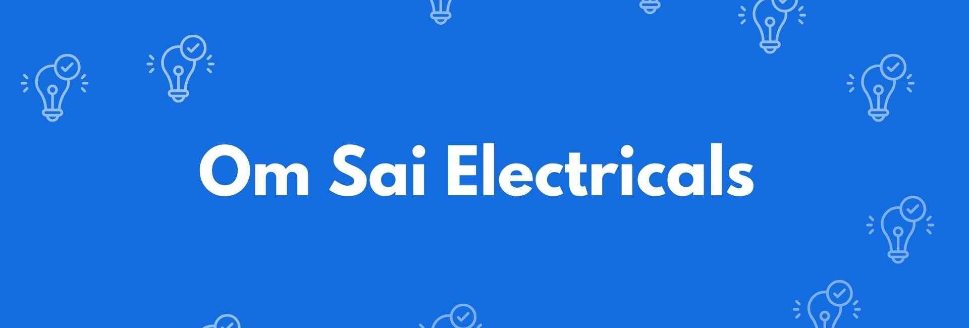Om Sai Electricals - Electrician Service in Dwarka Delhi - Electricians in Delhi