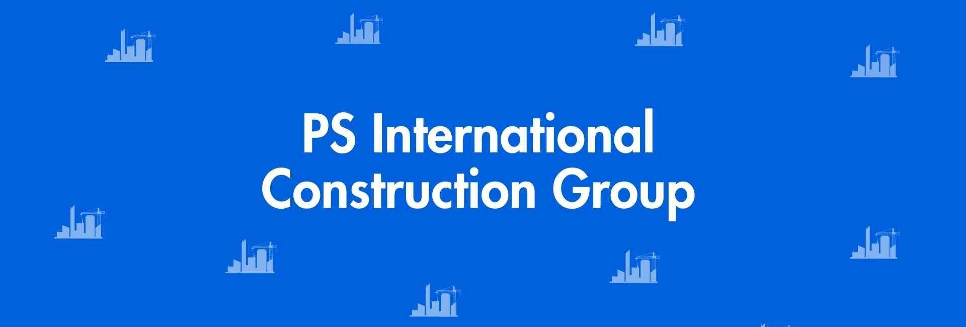 PS International Construction Group - Construction Helper in Nehru Place Delhi - Best Home Builders and Construction Team in Delhi