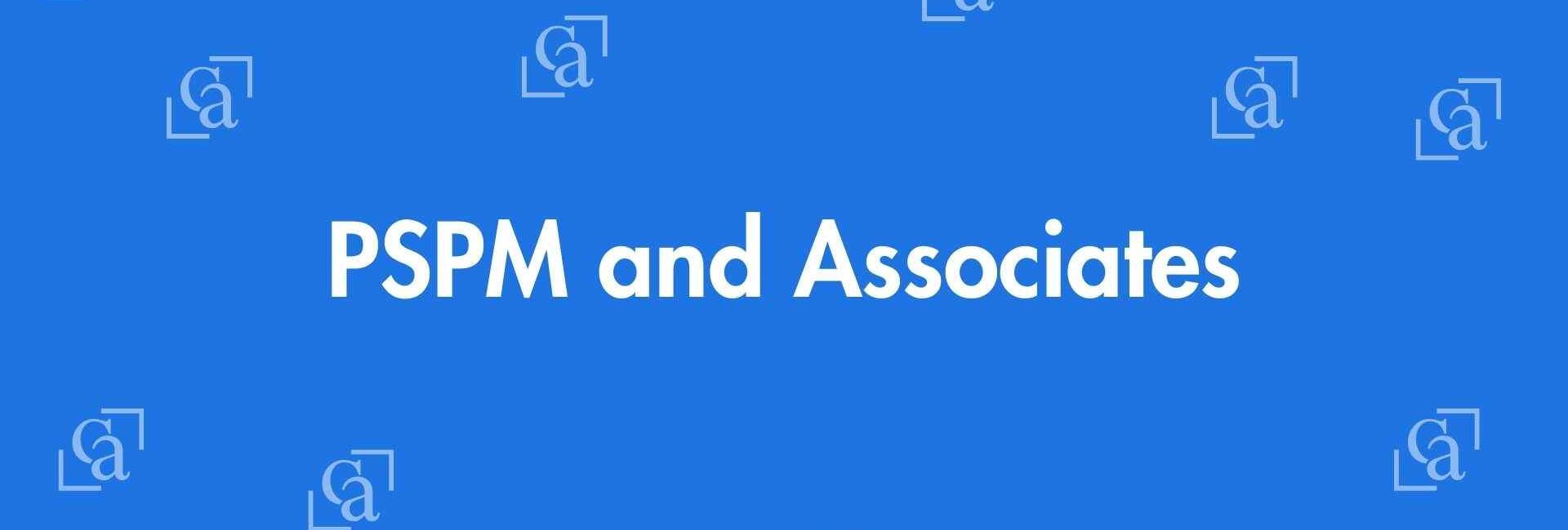 PSPM and Associates - Chartered Accountants in Laxmi Nagar, Delhi - Best Experienced Chartered Accountants Delhi