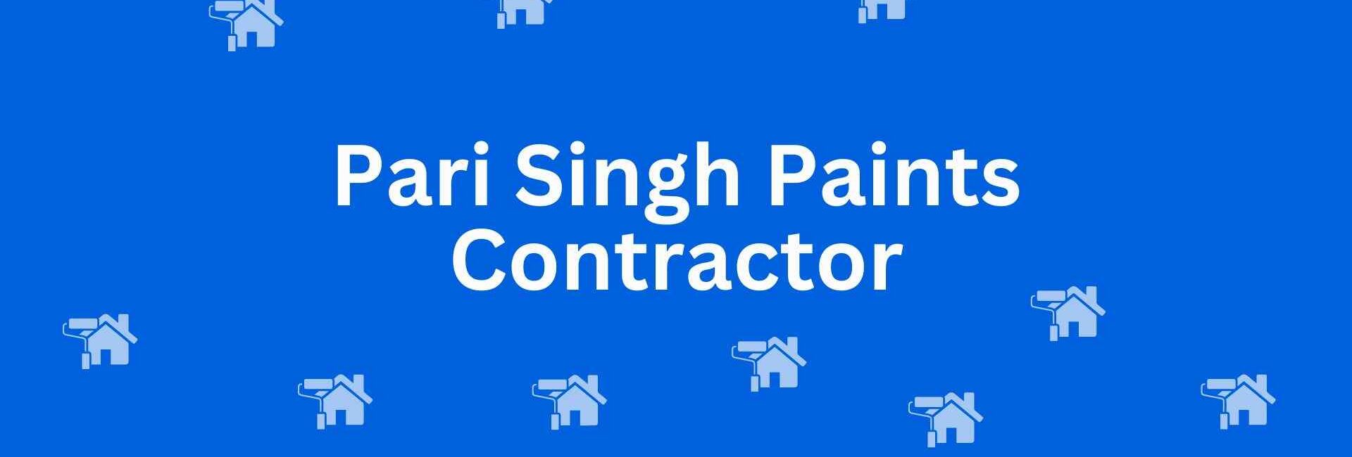 Pari Singh Paints Contractor - Whitewash Services in Shahdara, Delhi - Painting Services in Delhi