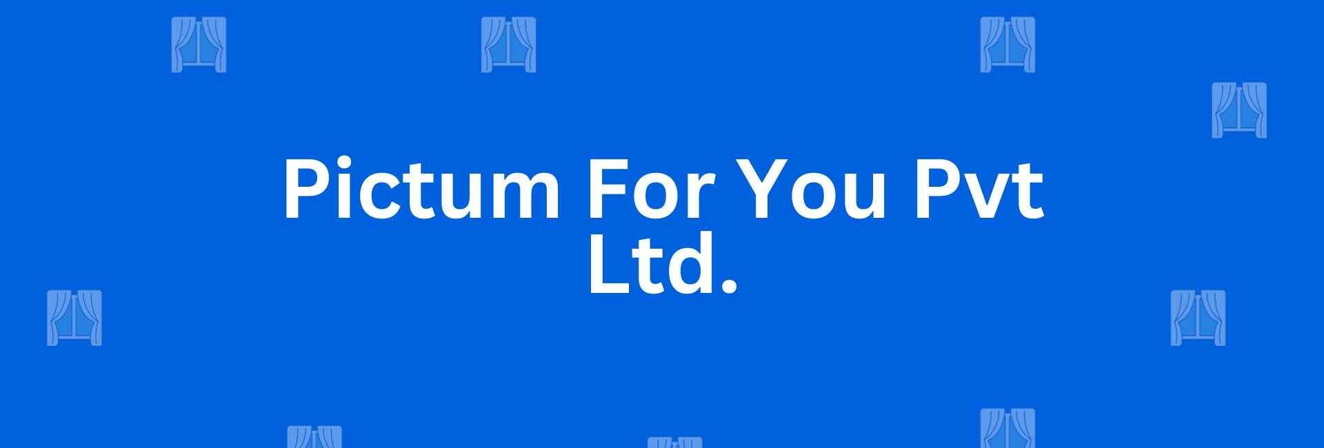 Pictum For You Pvt Ltd.- Best Home Interior Services in Chandni Chowk, Delhi - Best Interior Designers in Delhi