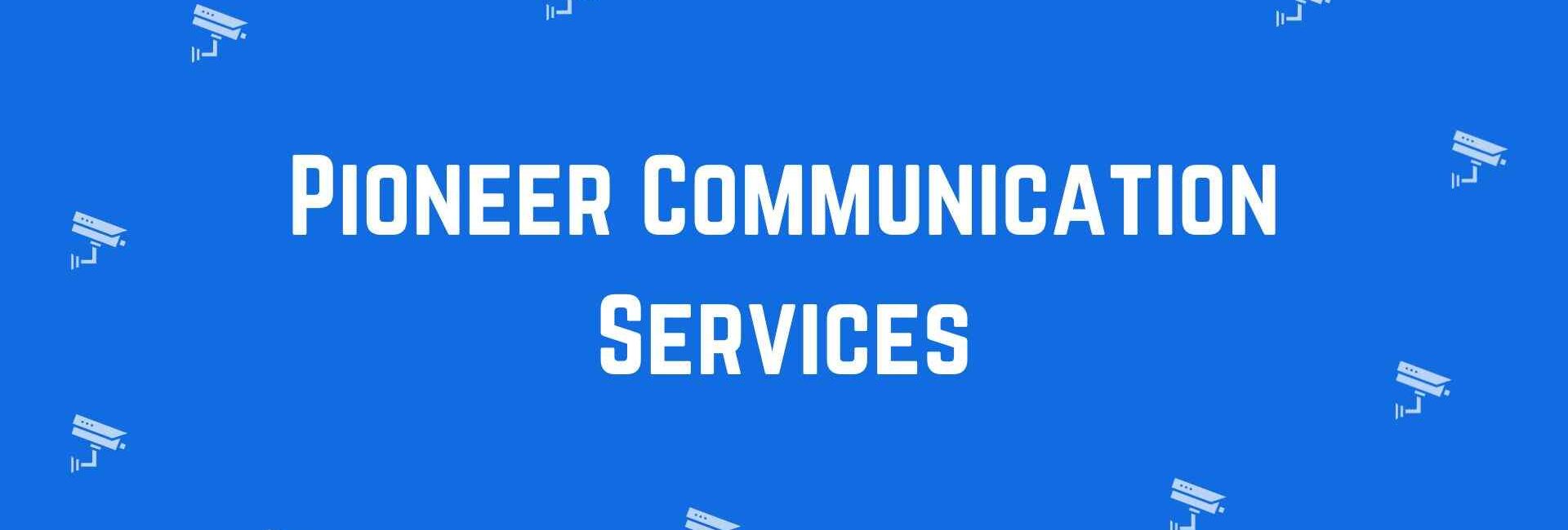 Pioneer Communication Services - Security System Dealer in Malviya Nagar, Delhi - CCTV Dealer in Delhi