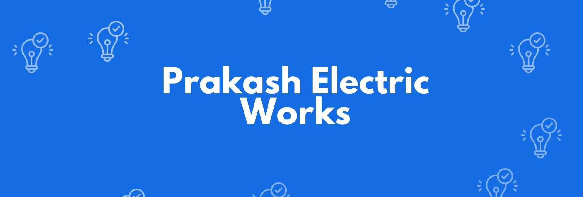 Prakash Electric Works Paschim Vihar - Top Electrician Service in Paschim Vihar Delhi - Electrical Safety Inspections in Delhi