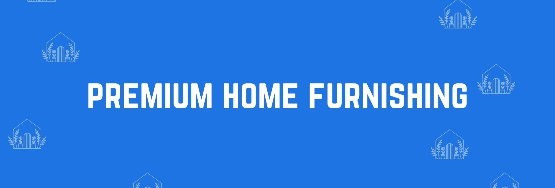 Premium home furnishing - Home decor dealers in Dwarka Delhi - Home decor in Delhi