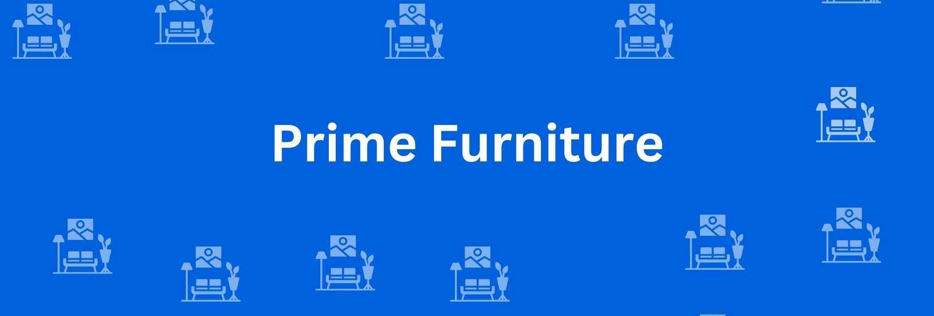 Prime Furniture - Best Furniture Service Dealer in Kirti Nagar Delhi - Furniture Options in Delhi