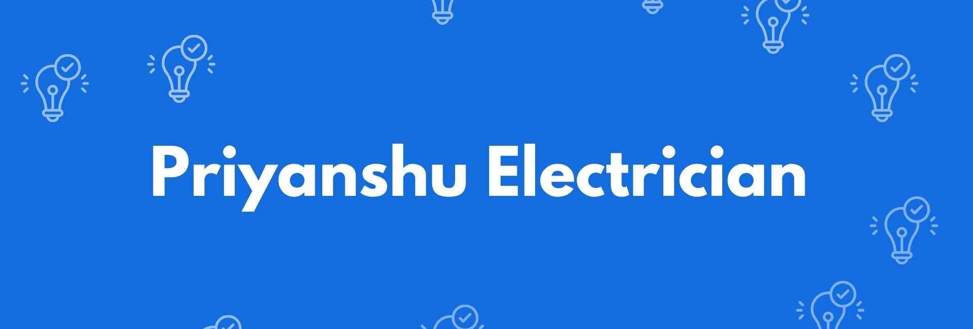 Priyanshu Electrician - Electrician Service in Lajpat Nagar, Delhi - Electricians in Delhi