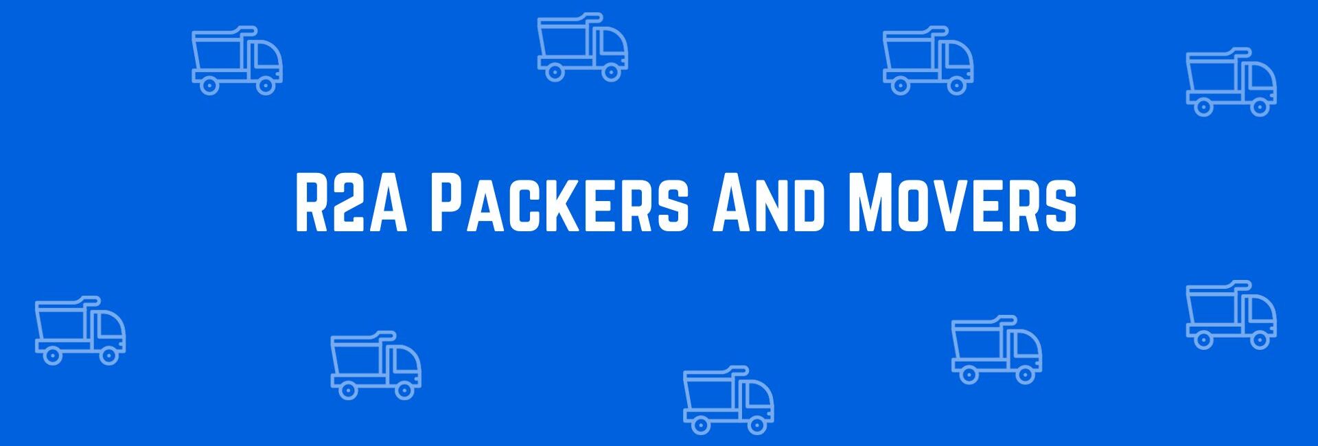 R2A Packers And Movers - Packers and Movers in Uttam Nagar Delhi - Service of Packers and Movers in Delhi