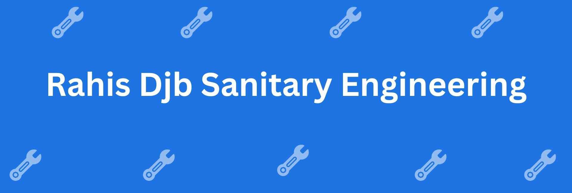Rahis Djb Sanitary Engineering - Plumbing Help in Shahdara, Delhi - Emergency Plumbing Services in Delhi