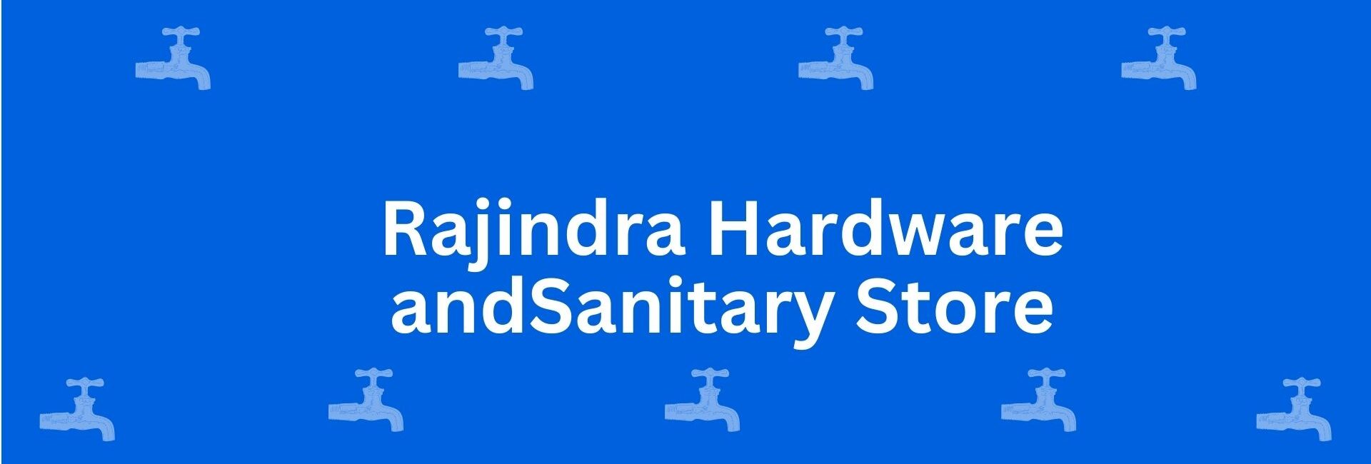 Rajindra Hardware and Sanitary Store - Best Sanitary Services in Uttam Nagar, Delhi - Sanitary Product Dealer in Delhi
