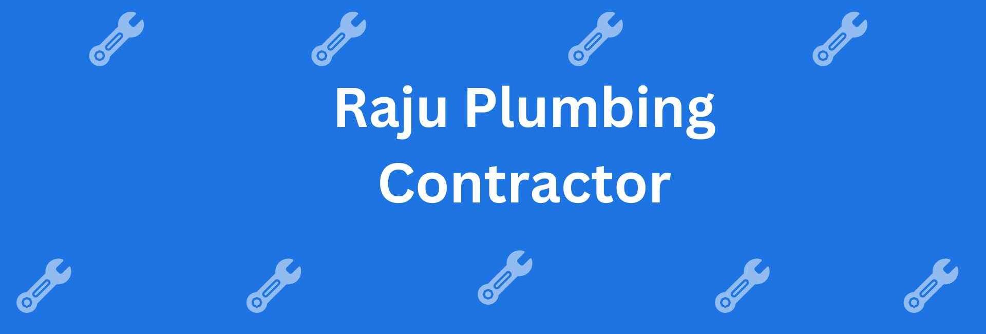 Raju Plumbing Contractor - Plumbing Help in Rohini Delhi - Emergency Plumbing Services in Delhi