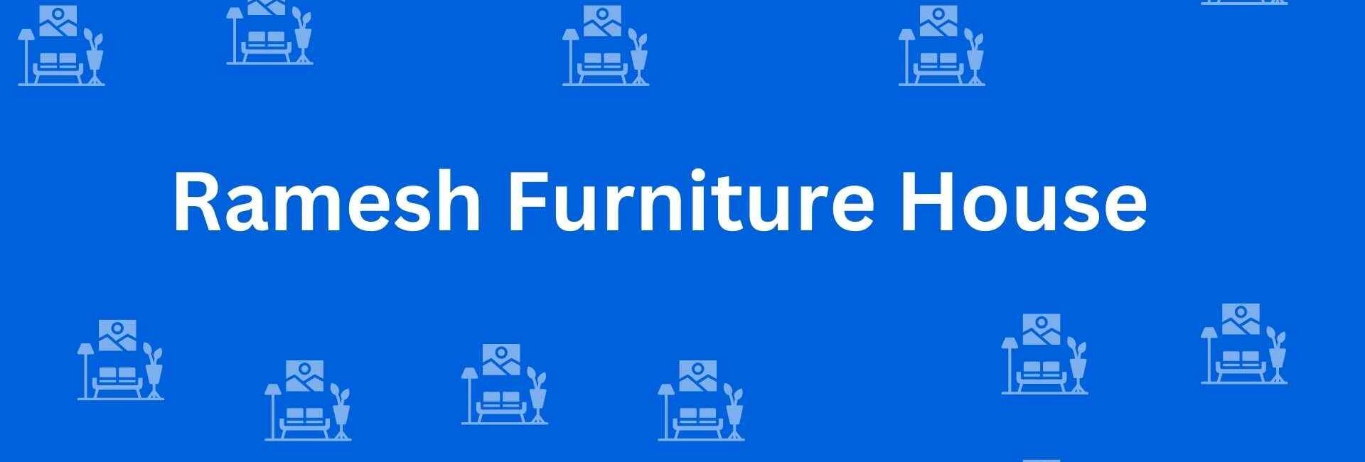 Ramesh Furniture House - Best Furniture Service Dealer in Pitampura, Delhi - Furniture Distributors in Delhi