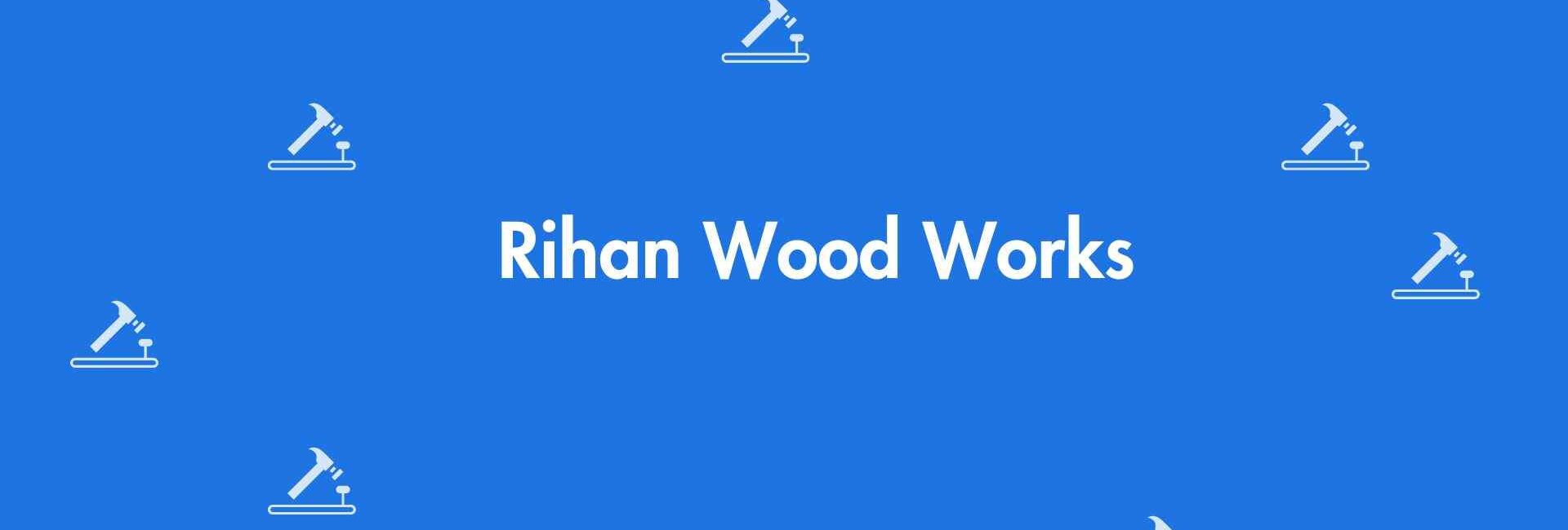 Rihan Wood Works - Delhi's Skilled Carpenter Service Provider in Rohini Delhi - Skilled Carpenters in Delhi