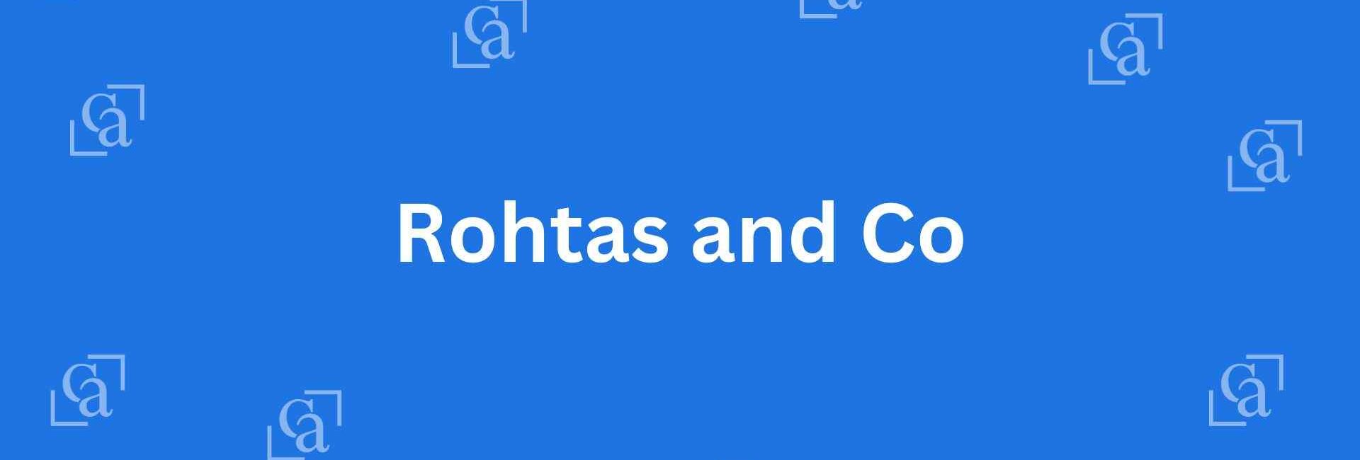 Rohtas and Co - Chartered Accountants in Chandni Chowk, Delhi - Experienced Chartered Accountants in Delhi