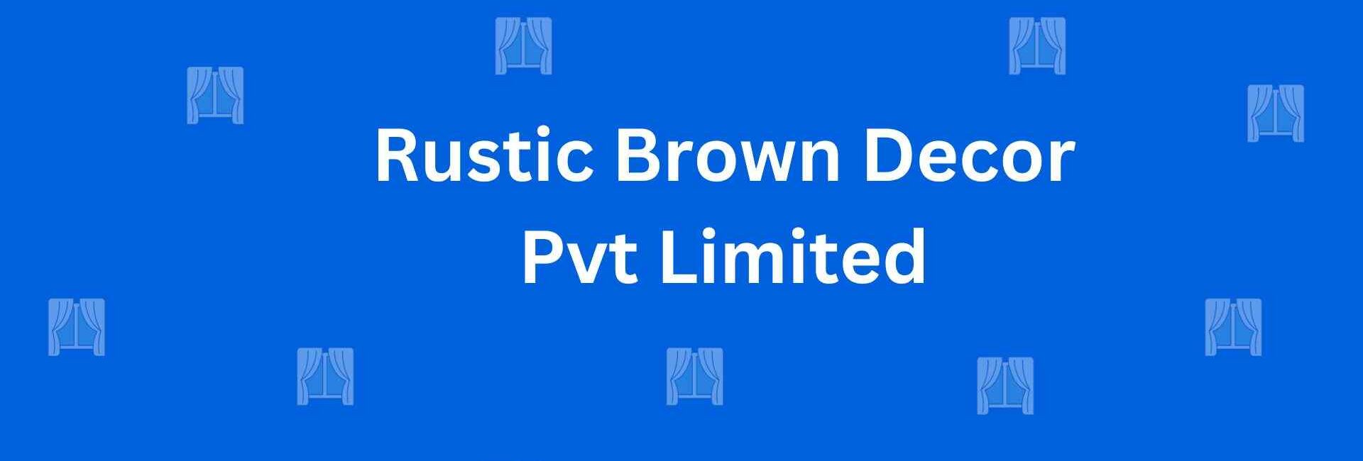 Rustic Brown Decor Pvt Limited - Best Home Interior Services in Kirti Nagar Delhi - Special Interior Design Services For Homes in Delhi