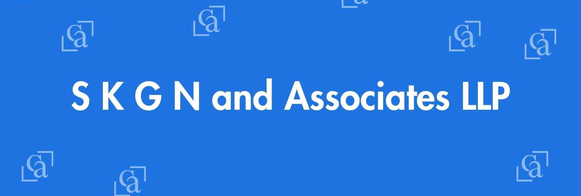 S K G N and Associates LLP - Chartered Accountants in Krishna Nagar, Delhi - Experienced Chartered Accountants Delhi
