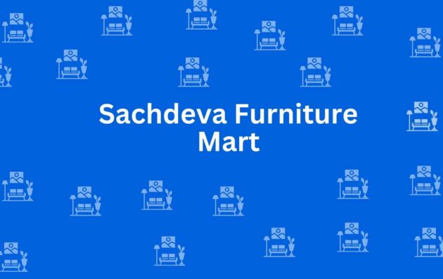Sachdeva Furniture Mart - Furniture Stores in Kirti Nagar Delhi - Furniture Services Supplier in Delhi