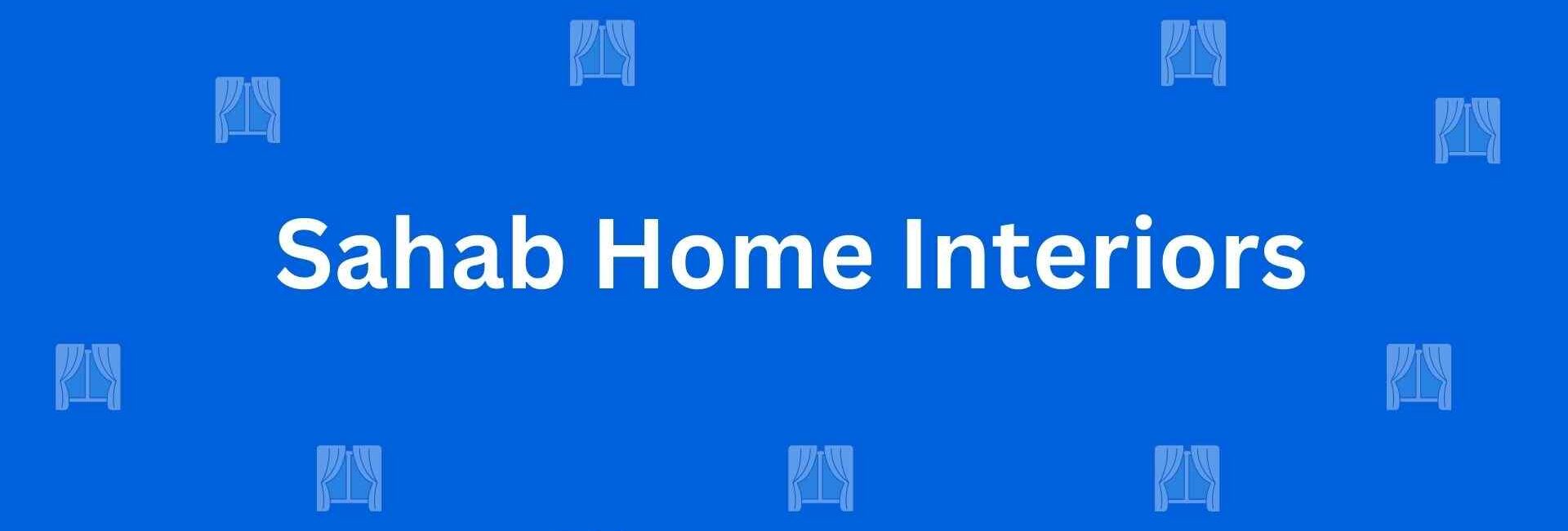 Sahab Home Interiors - Best Home Interior Services in Dwarka, Delhi - Best Interior Designers in Delhi