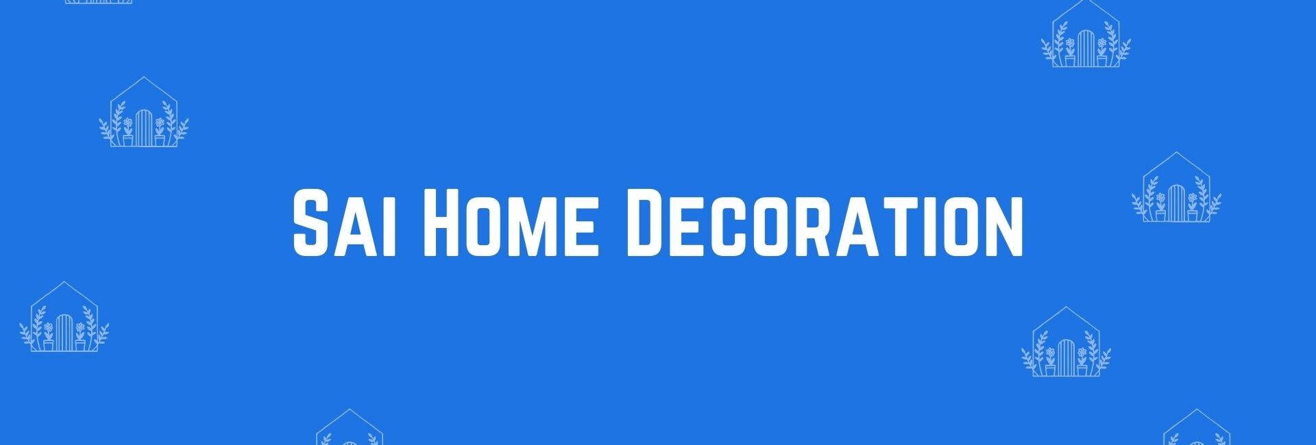 Sai Home Decoration - Home decor dealers in Dwarka Delhi - Home decor in Delhi