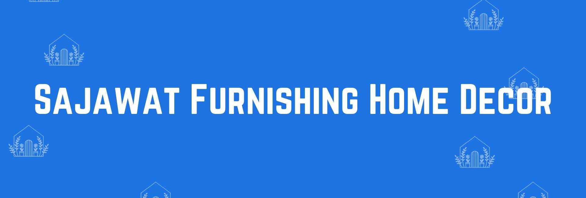 Sajawat Furnishing Home Decor - Home decor dealers in Uttam Nagar, Delhi - Home decor in Delhi