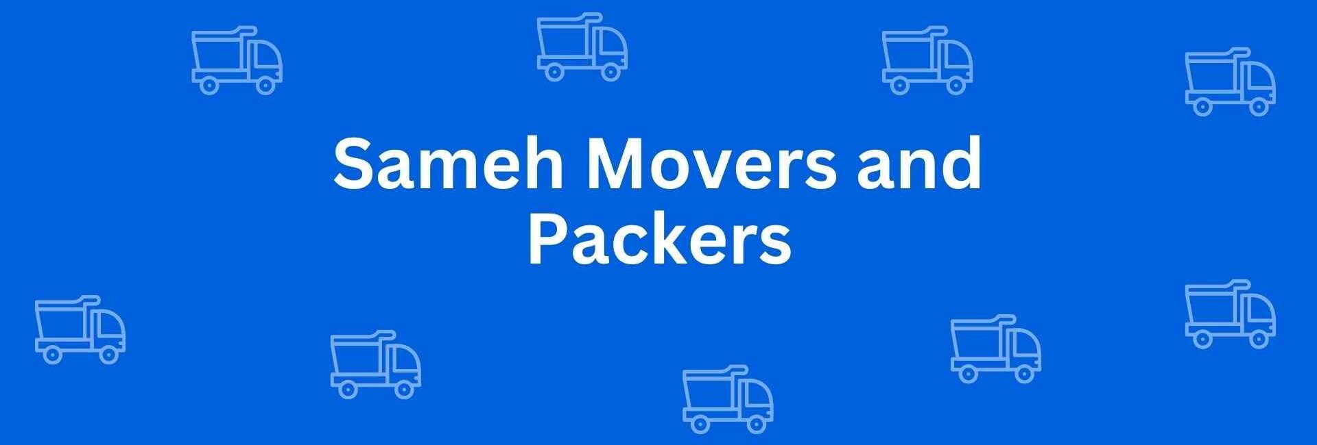 Sameh Movers and Packers - Packers and Movers in Dwarka, Delhi - Service of Packers and Movers in Delhi