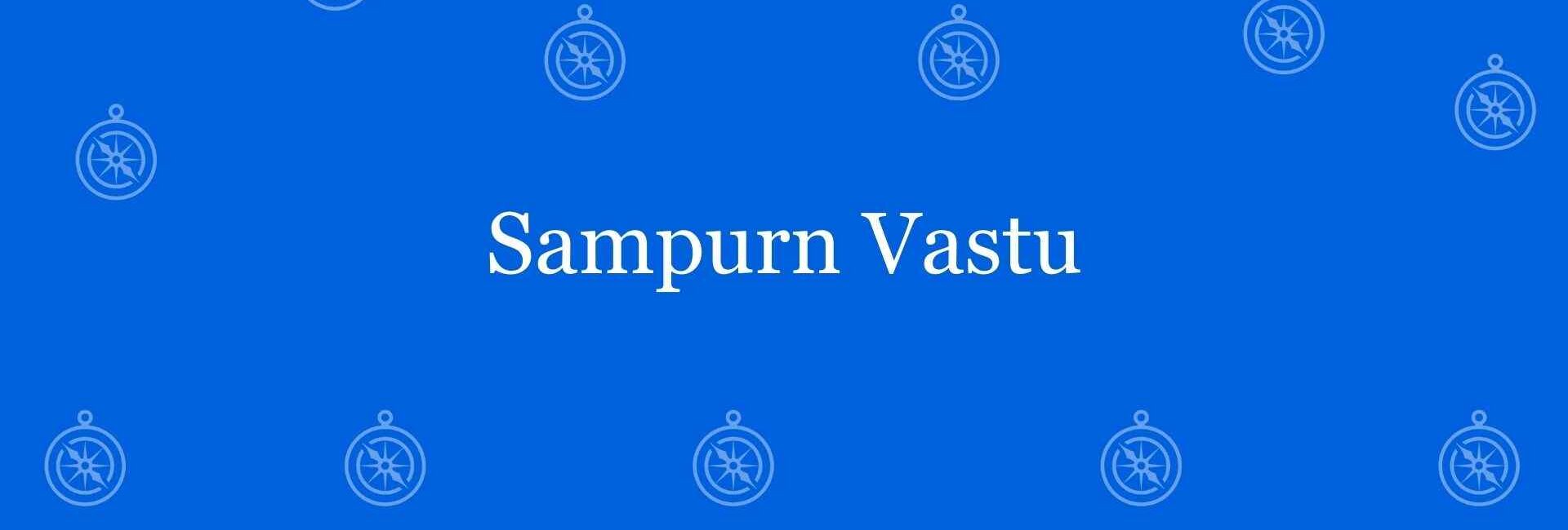 Sampurn Vastu - Best vastu Expert in Dwarka, Delhi - Vastu Shastra Experts in Delhi