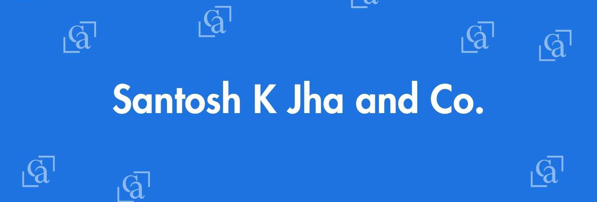 Santosh K Jha and Co. - Chartered Accountants in Okhla, Delhi - Experienced Chartered Accountants Delhi