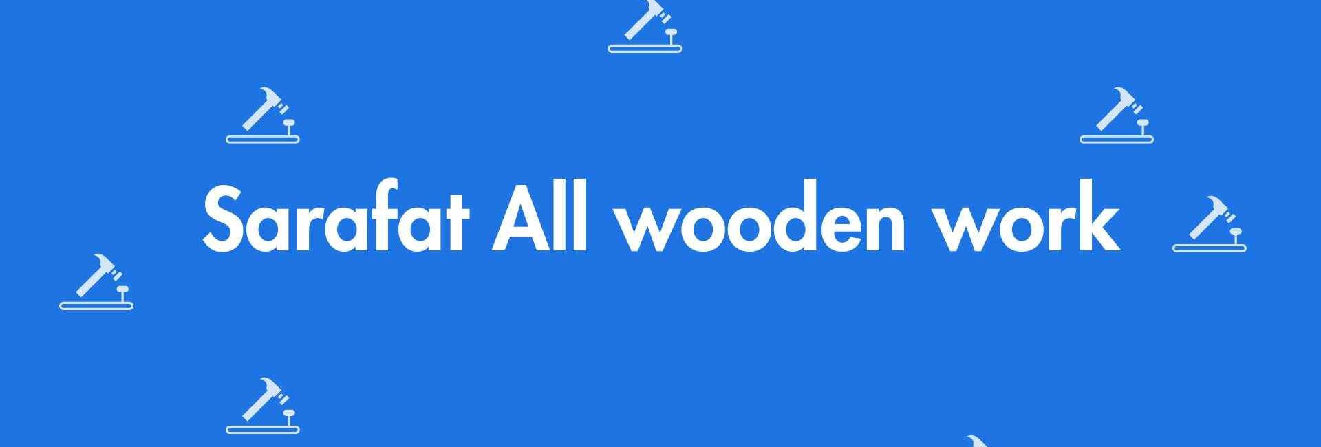 Sarafat All wooden work - Carpenter Service in dwarka delhi - Carpenters in delhi